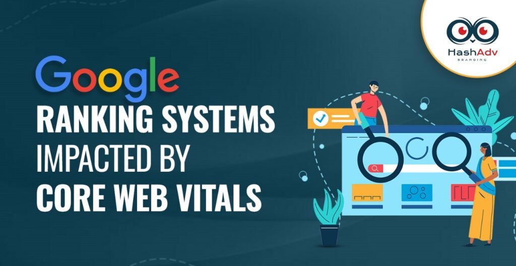 Illustration showing Google search ranking systems affected by Core Web Vitals, with a man and woman analyzing a website interface under magnifying glasses. HashAdv Branding logo featured.