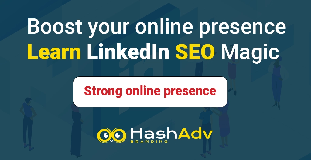 Graphic banner by HashAdv Branding promoting LinkedIn SEO learning to boost strong online presence in Hyderabad.
