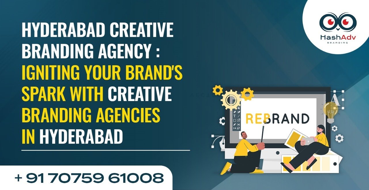 Top-Rated Branding Company in Hyderabad | HashAdv Branding – 5-Star Services in Madhapur