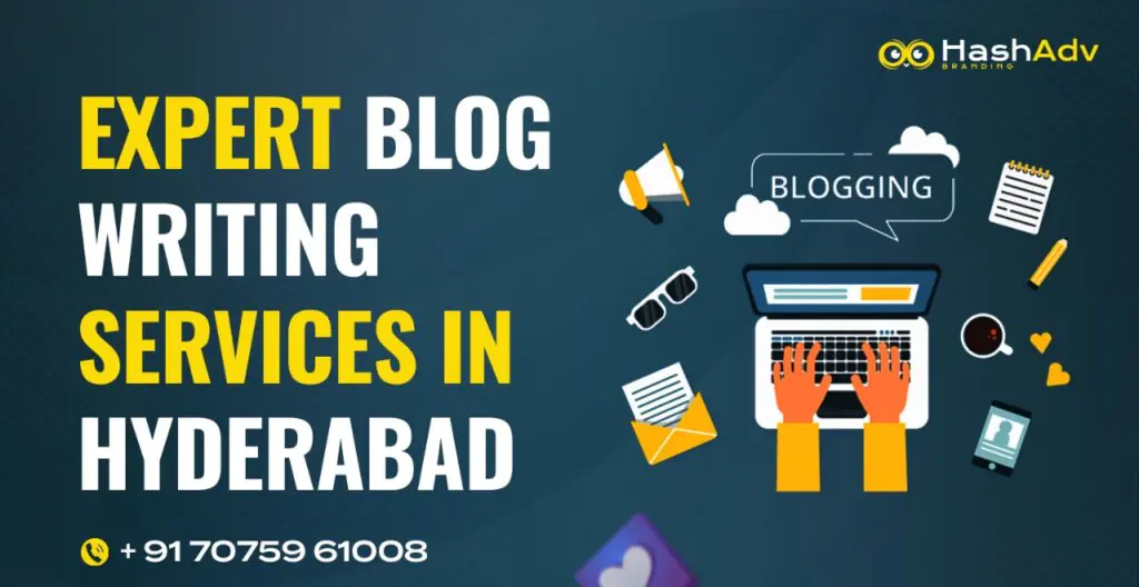 Expert blog writing services in Hyderabad by HashAdv Branding – SEO content for business growth.