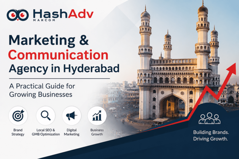 Marketing and Communication Agency in Hyderabad: A Practical Guide for Growing Businesses